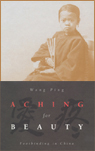Read more about Aching for Beauty: Footbinding in China
